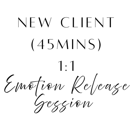 NEW CLIENT Initial 45min Emotion Release Session